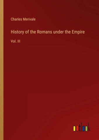 History of the Romans under the Empire