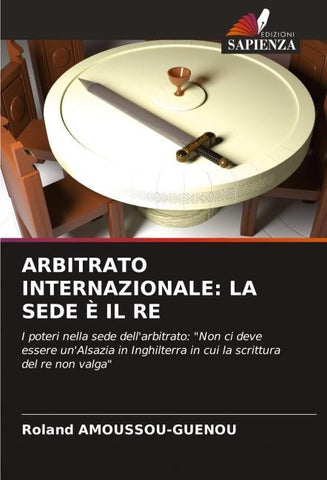 ARBITRATO INTERNAZIONALE: LA SEDE È IL RE