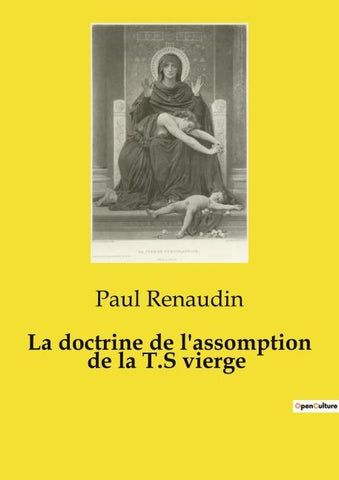 La doctrine de l'assomption de la T.S vierge