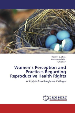 Women's Perception and Practices Regarding Reproductive Health Rights