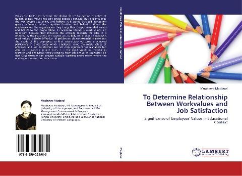To Determine Relationship Between Workvalues and Job Satisfaction
