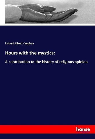 Hours with the mystics: