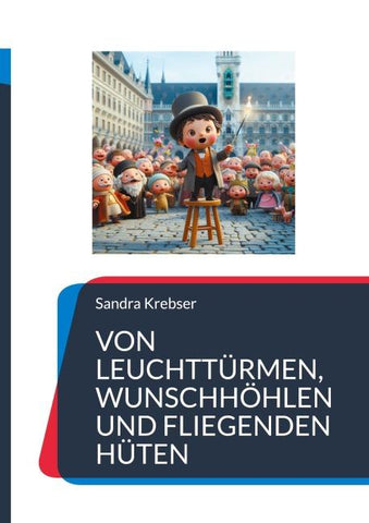 Von Leuchttürmen, Wunschhöhlen und fliegenden Hüten