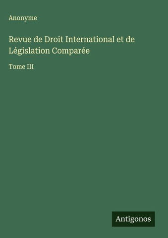 Revue de Droit International et de Législation Comparée