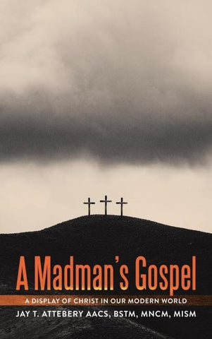 A Madman's Gospel
