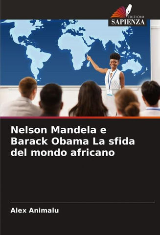 Nelson Mandela e Barack Obama La sfida del mondo africano