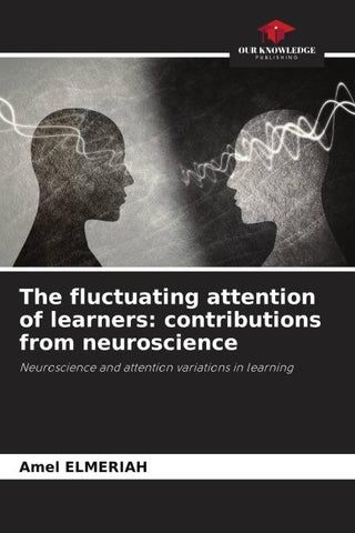 The fluctuating attention of learners: contributions from neuroscience