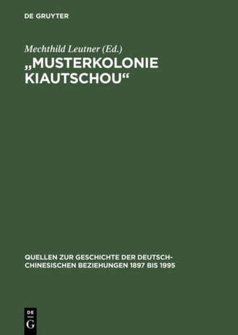 "Musterkolonie Kiautschou"