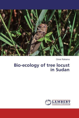 Bio-ecology of tree locust in Sudan