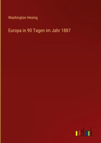 Europa in 90 Tagen im Jahr 1887