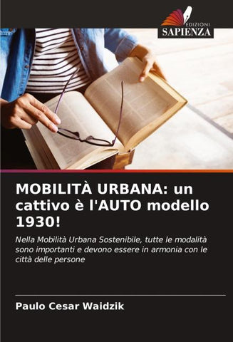 MOBILITÀ URBANA: un cattivo è l'AUTO modello 1930!