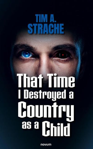 That Time I Destroyed a Country as a Child