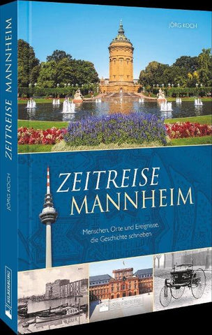 Zeitreise Mannheim