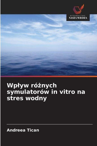 Wp¿yw ró¿nych symulatorów in vitro na stres wodny