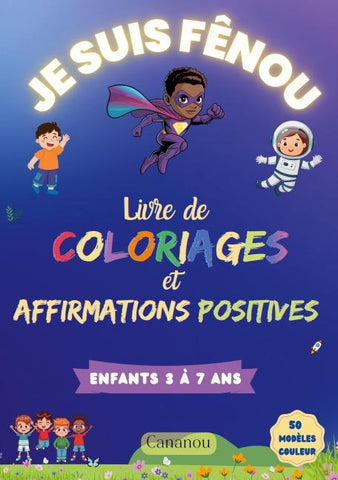 Je suis Fênou - Livre de Coloriages et Affirmations Positives