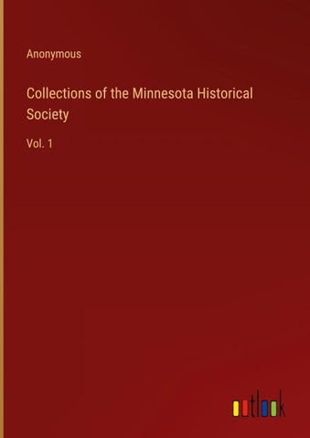 Collections of the Minnesota Historical Society