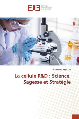 La cellule R&D : Science, Sagesse et Stratégie