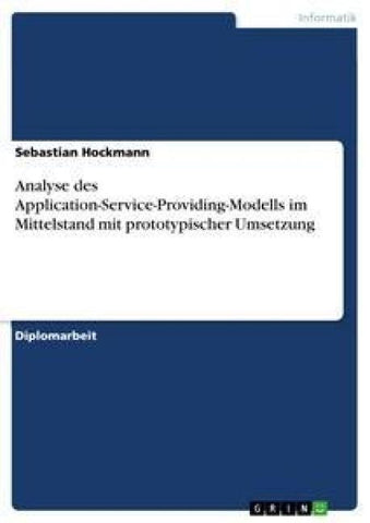 Analyse des  Application-Service-Providing-Modells im Mittelstand mit prototypischer Umsetzung