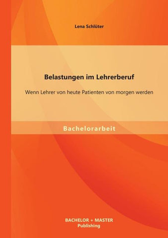 Belastungen im Lehrerberuf: Wenn Lehrer von heute Patienten von morgen werden