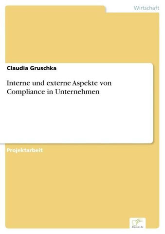 Interne und externe Aspekte von Compliance in Unternehmen