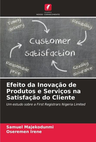 Efeito da Inovação de Produtos e Serviços na Satisfação do Cliente