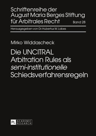 Die UNCITRAL Arbitration Rules als «semi-institutionelle» Schiedsverfahrensregeln