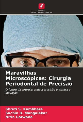 Maravilhas Microscópicas: Cirurgia Periodontal de Precisão