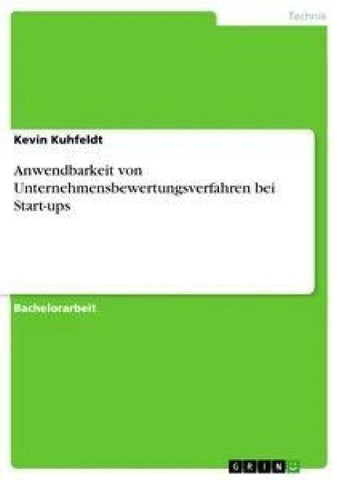 Anwendbarkeit von Unternehmensbewertungsverfahren bei Start-ups