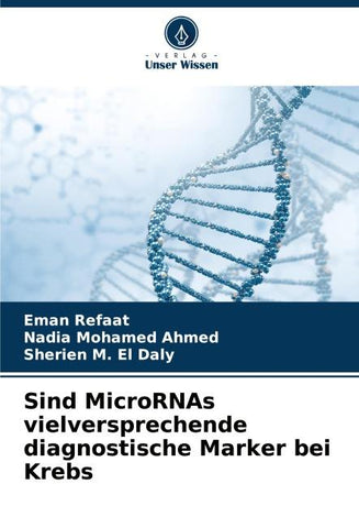 Sind MicroRNAs vielversprechende diagnostische Marker bei Krebs