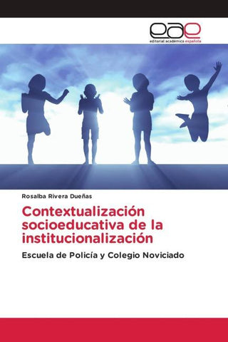 Contextualización socioeducativa de la institucionalización