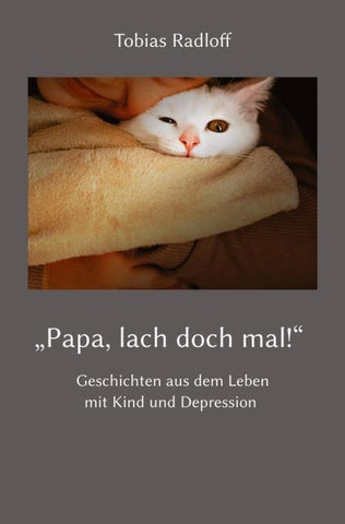 "Papa, lach doch mal!"