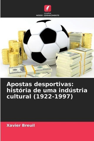 Apostas desportivas: história de uma indústria cultural (1922-1997)