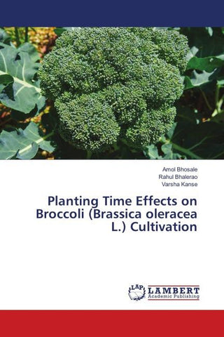 Planting Time Effects on Broccoli (Brassica oleracea L.) Cultivation