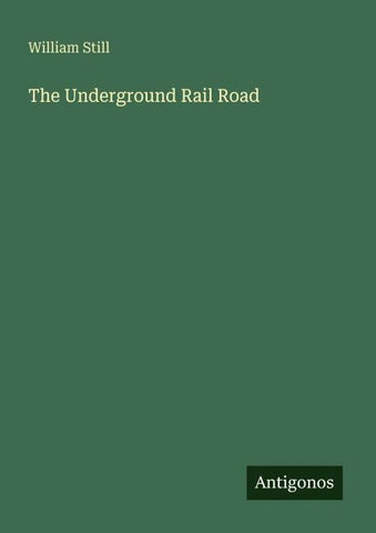 The Underground Rail Road