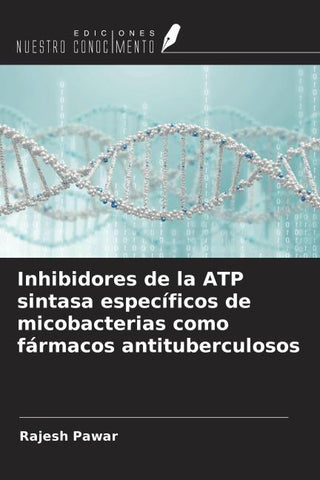 Inhibidores de la ATP sintasa específicos de micobacterias como fármacos antituberculosos