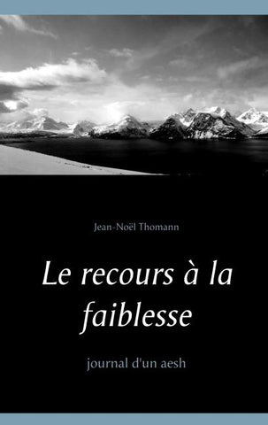 Le recours à la faiblesse
