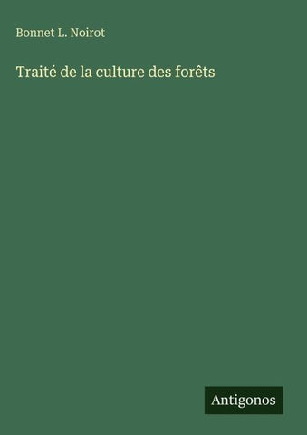 Traité de la culture des forêts