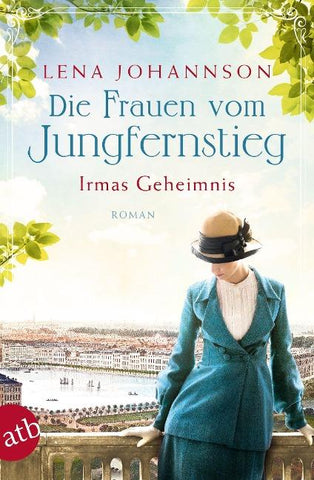 Die Frauen vom Jungfernstieg. Irmas Geheimnis