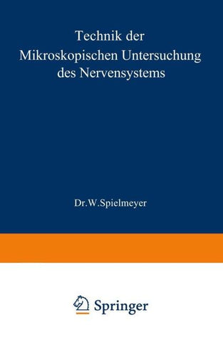 Technik der mikroskopischen Untersuchung des Nervensystems