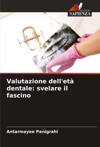 Valutazione dell'età dentale: svelare il fascino