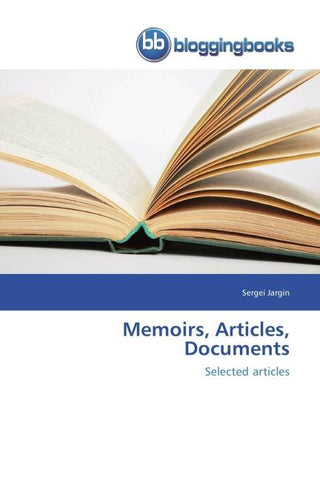 Memoirs, Articles, Documents