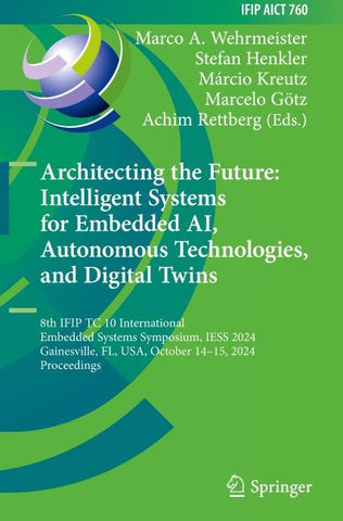 Architecting the Future: Intelligent Systems for Embedded AI, Autonomous Technologies, and Digital Twins