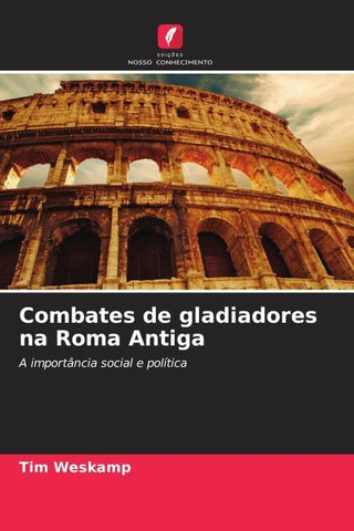 Combates de gladiadores na Roma Antiga