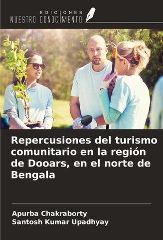 Repercusiones del turismo comunitario en la región de Dooars, en el norte de Bengala
