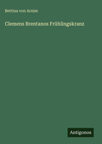 Clemens Brentanos Frühlingskranz