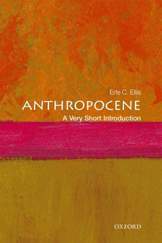 Anthropocene: A Very Short Introduction