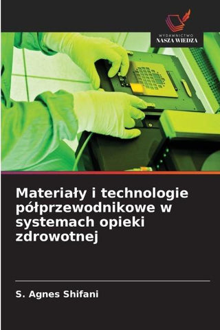 Materia¿y i technologie pó¿przewodnikowe w systemach opieki zdrowotnej