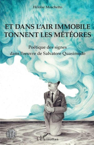Et dans l'air immobile tonnent les météores