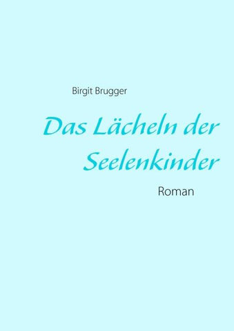 Das Lächeln der Seelenkinder