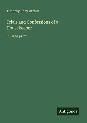 Trials and Confessions of a Housekeeper
